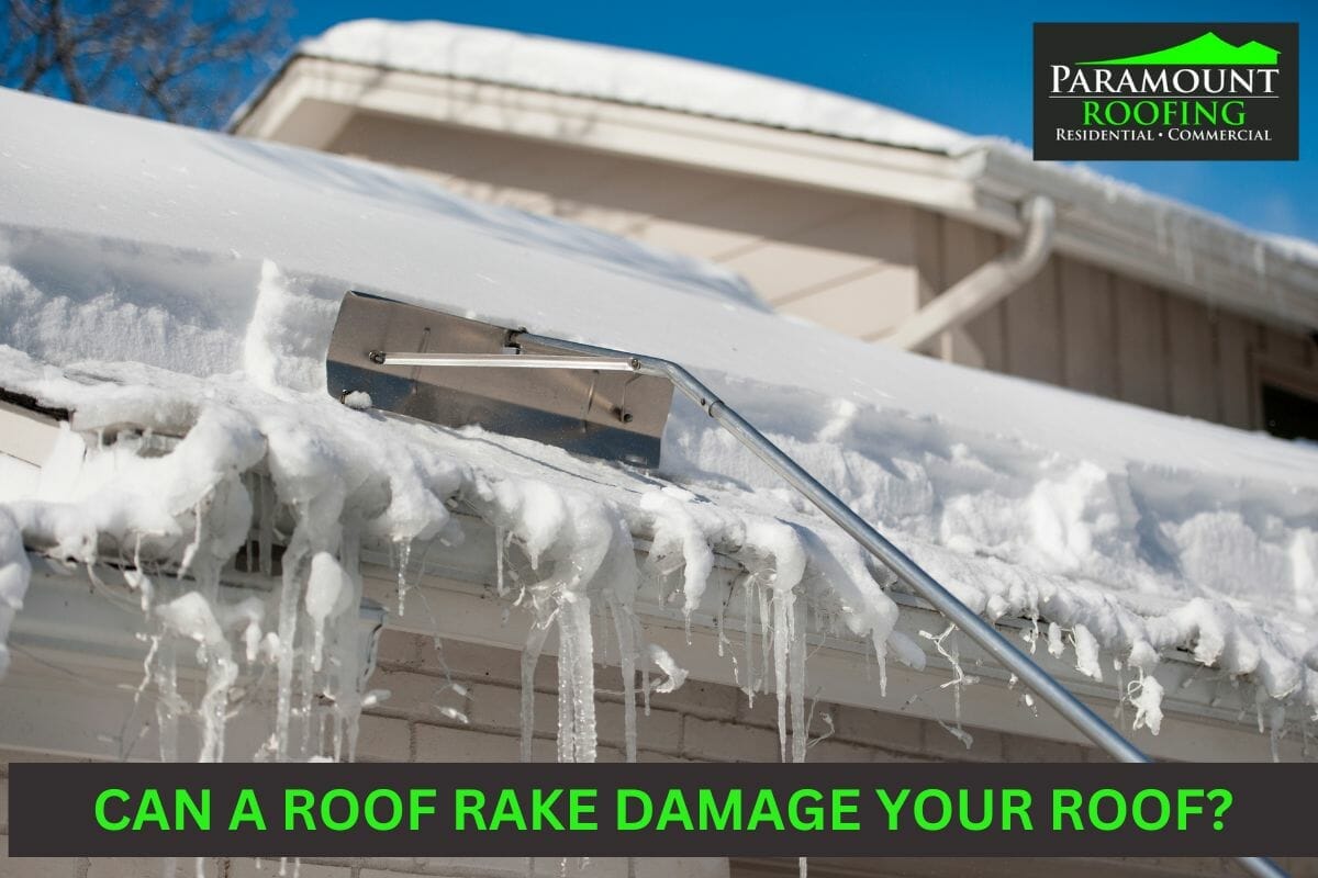 CAN A ROOF RAKE DAMAGE YOUR ROOF?