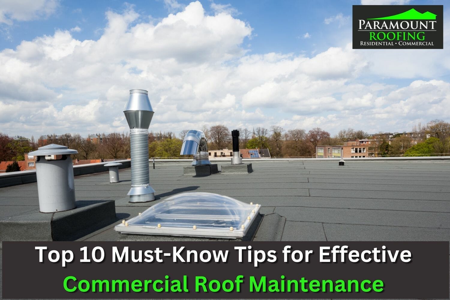 Top 10 Must-Know Tips for Effective Commercial Roof Maintenance