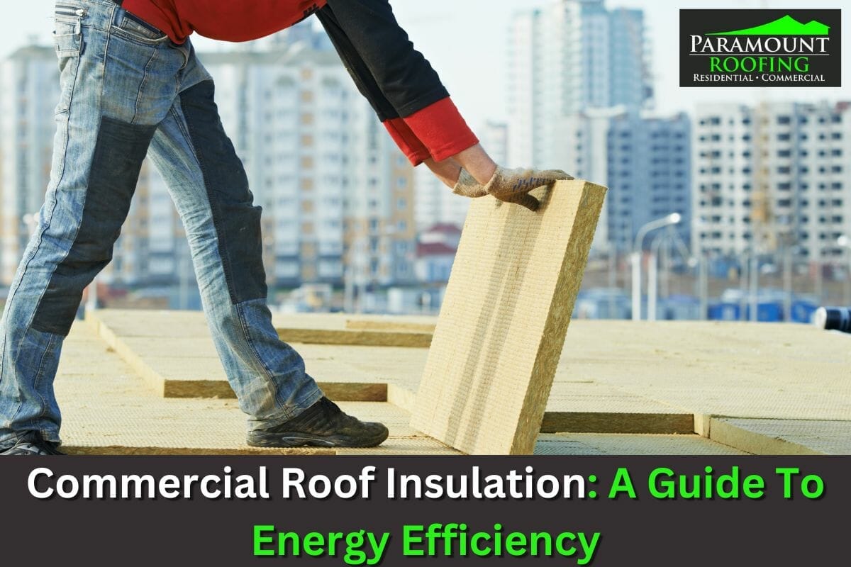 Commercial Roof Insulation: A Guide To Energy Efficiency