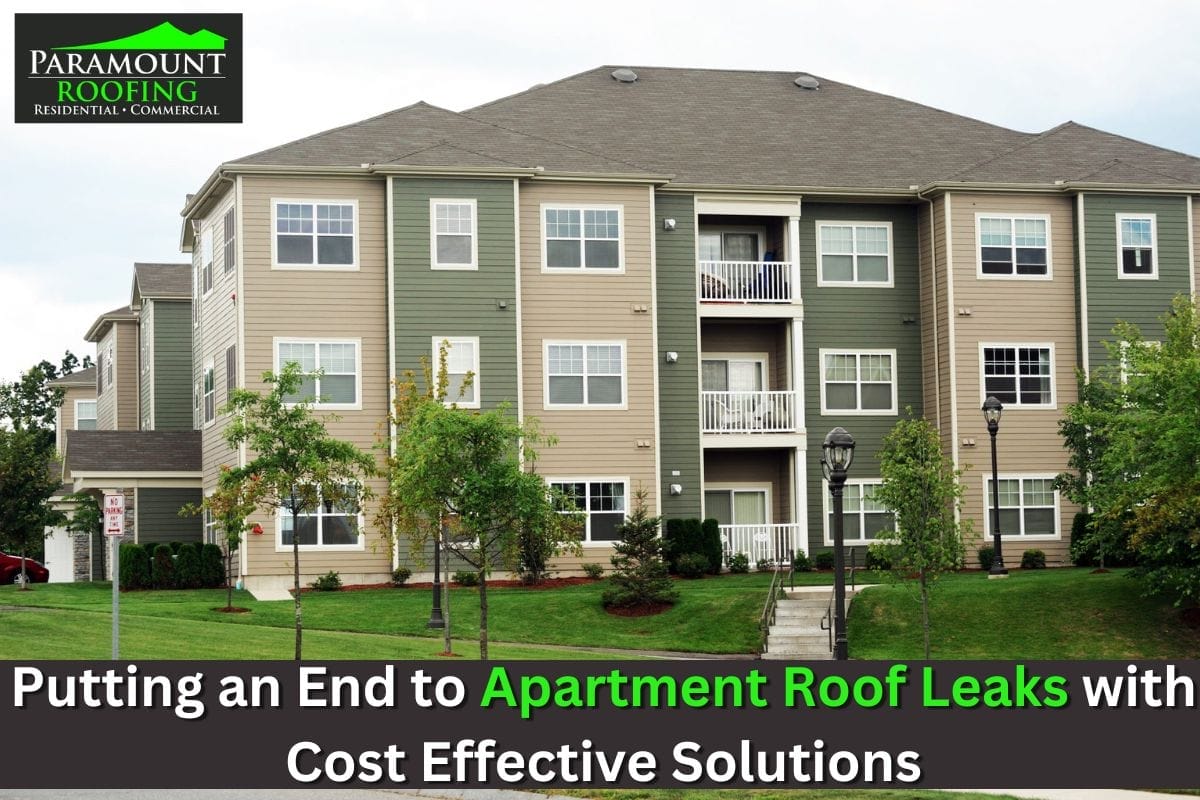 Putting an End to Apartment Roof Leaks with Cost Effective Solutions