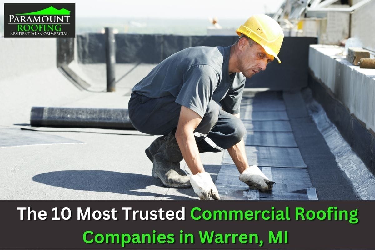 The 10 Most Trusted Commercial Roofing Companies in Warren, MI