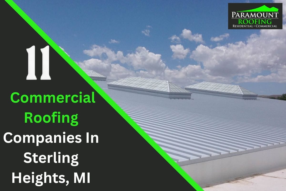 11 Highly Recommended Commercial Roofing Companies In Sterling Heights, MI